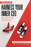 Harness Your Inner CEO: Rise Into Passion, Prosperity, and Empowerment