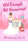 Old Enough, Yet Unmarried