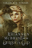 Rhiannon McBride and the Dragon's Cup