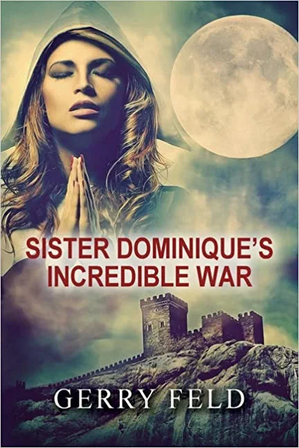 Sr. Dominique's Incredible War