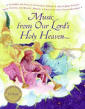 Music from Our Lord's Holy Heaven [With CD (Audio)]