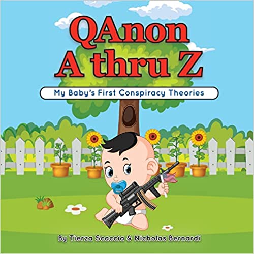 QAnon A thru Z: My Baby's First Conspiracy Theories