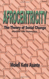Afrocentricity: The Theory of Social Change (Revised and Expanded Second)