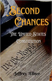 Second Chances: The U.S. Constitution