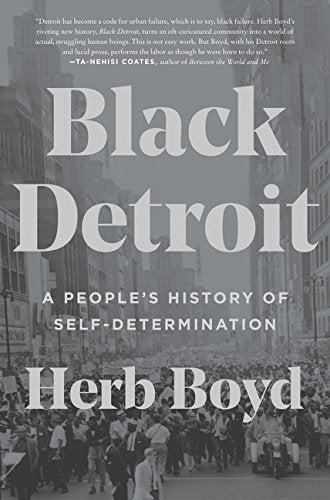Black Detroit: A People's History of Self-Determination