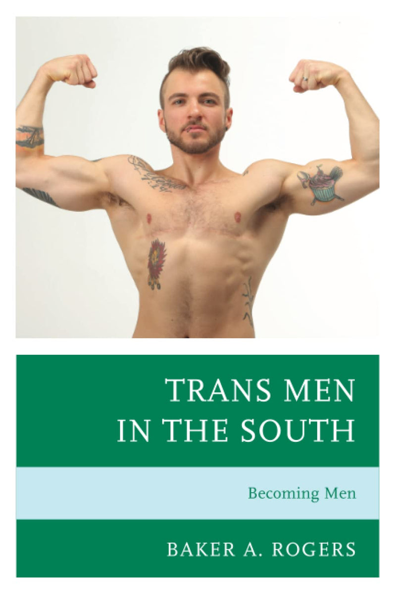 Trans Men in the South: Becoming Men