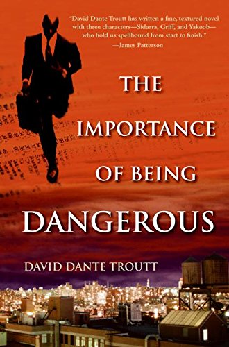 The Importance of Being Dangerous