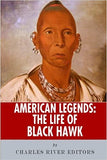 American Legends: The Life of Black Hawk