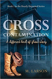 Cross Contamination: A Different Kind of Ghost Story