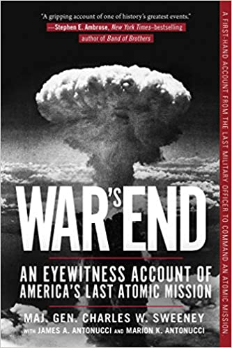 War's End: An Eyewitness Account of America's Last Atomic Mission