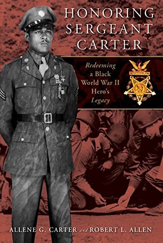 Honoring Sergeant Carter: Redeeming a Black World War II Hero's Legacy