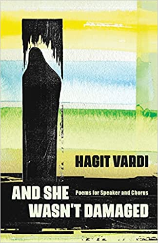 And She Wasn't Damaged: Poems for Speaker and Chorus
