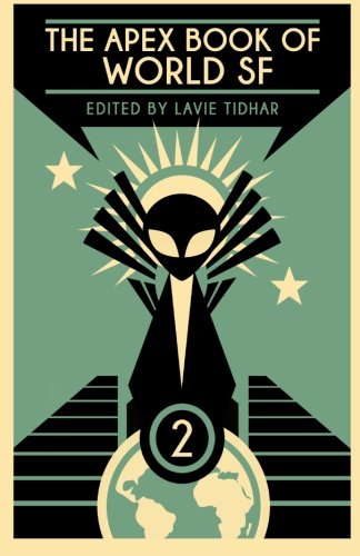 The Apex Book of World SF: Volume 2
