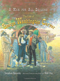 A Man for All Seasons: The Life of George Washington Carver