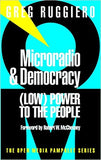 Microradio and Democracy (Low) Power to the People