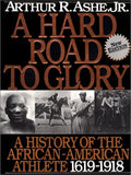 A Hard Road to Glory: A History of the African-American Athlete 1619-1918
