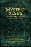 The Mystery of Jesus: From Genesis to Revelation-Yesterday, Today, and Tomorrow: Volume 2: The New Testament