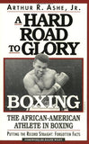 A Hard Road to Glory: A History of the African American Athlete: Boxing