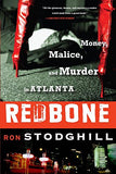 Redbone: Money, Malice, and Murder in Atlanta