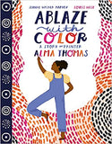 Ablaze with Color: A Story of Painter Alma Thomas