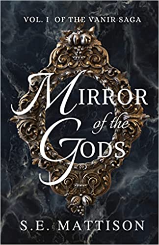 Mirror of the Gods: Vol. 1 of the Vanir Saga