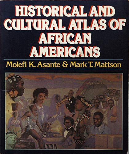 The Historical and Cultural Atlas of African Americans