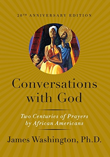 Conversations with God: Two Centuries of Prayers by African Americans (Anniversary)