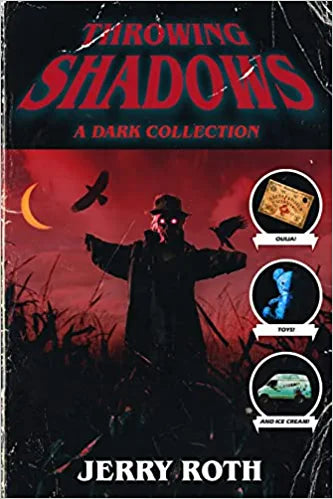 Throwing Shadows: A Dark Collection