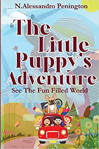 The Puppy's Adventure: See the Fun Filled World