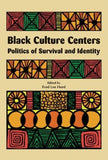 Black Culture Centers: Politics of Survival and Identity