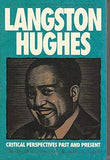 Langston Hughes: Critical Perspectives Past and Present