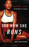 See How She Runs: Marion Jones and the Making of a Champion