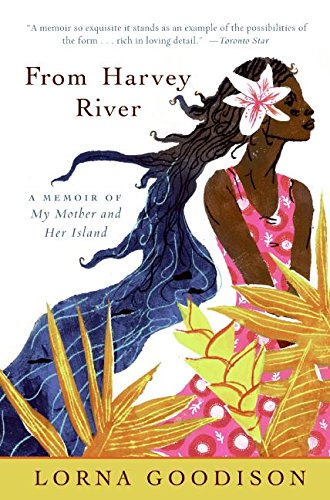 From Harvey River: A Memoir of My Mother and Her Island