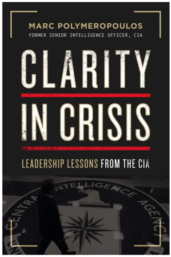 Clarity in Crisis: Leadership Lessons from the CIA