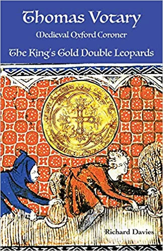 Thomas Votary, Medieval Oxford Coroner: The King's Gold Double Leopards
