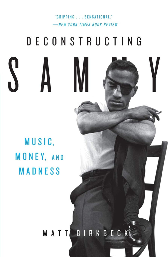 Deconstructing Sammy: Music, Money, and Madness