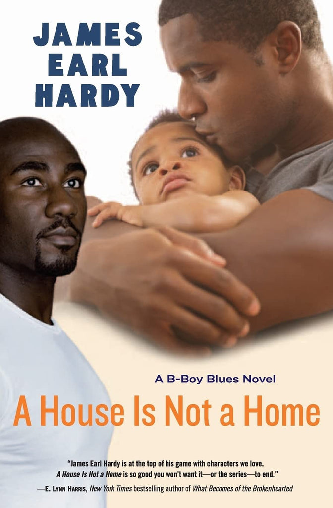 A House Is Not a Home: A B-Boy Blues Novel