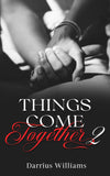 Things Come Together 2