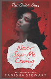 Never Saw Me Coming: A Psychological Thriller (The Quiet Ones)