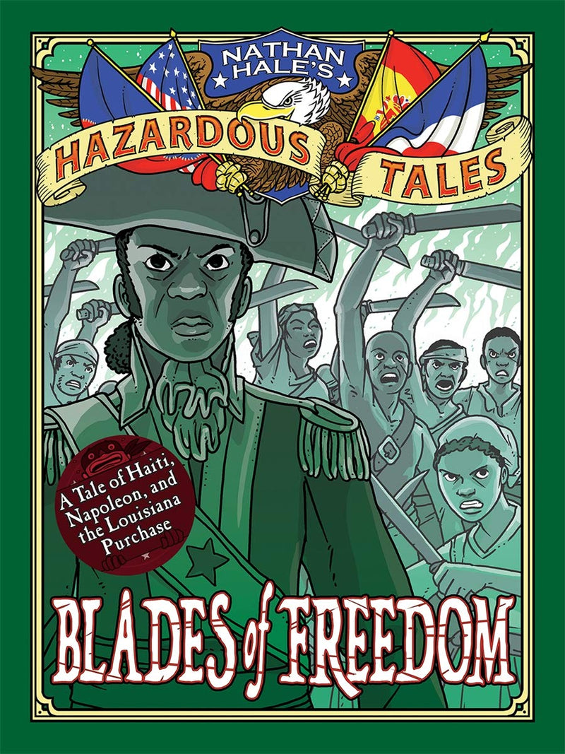 Blades of Freedom (Nathan Hale’s Hazardous Tales #10)