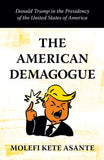 The American Demagogue: Donald Trump in the Presidency of the United States of America