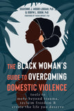 The Black Woman's Guide to Overcoming Domestic Violence