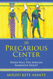 The Precarious Center or When Will The African Narrrative Hold