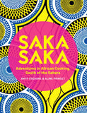 Saka Saka: South of the Sahara – Adventures in African Cooking