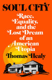 Soul City: Race, Equality, and the Lost Dream of an American Utopia