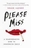 Please Miss: A Heartbreaking Work of Staggering Penis