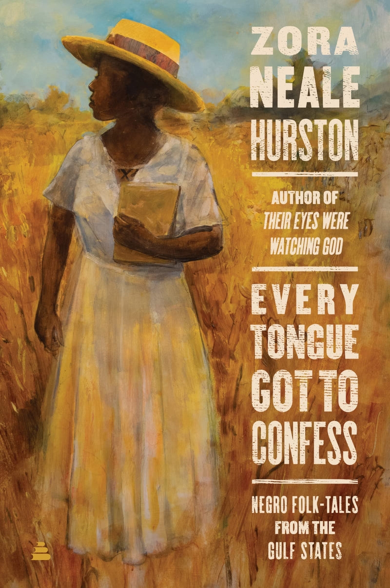 Every Tongue Got to Confess: Negro Folk-tales from the Gulf State