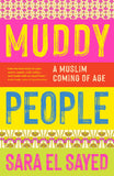 Muddy People: A Muslim Coming of Age