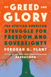 Of Greed and Glory: The African American Struggle for Freedom and Sovereignty