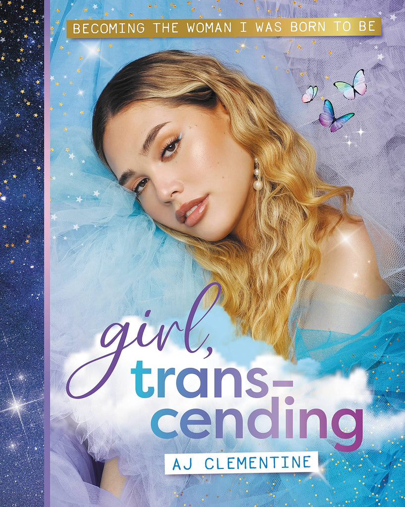 Girl, Transcending: Becoming the woman I was born to be